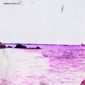Warm Shapes 02 (EP)