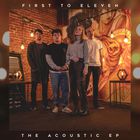 First To Eleven - First To Eleven Acoustic (EP)