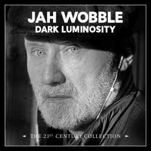 Dark Luminosity: The 21St Century Collection CD1