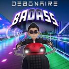 Debonaire - Badass