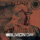 Mulphia - Oblivion Day