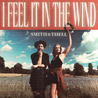 Smith & Thell - I Feel It In The Wind (CDS)
