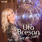Uta Bresan - Dass Du Liebst (CDS)