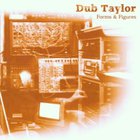 Dub Taylor - Forms & Figures