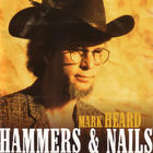 Mark Heard - Hammers & Nails