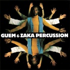 Guem Et Zaka - Guem Et Zaka Percussion