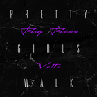 Pretty Girls Walk (CDS)