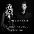 Madison Cunningham - I Close My Eyes (Feat. Madison Cunningham) (CDS)