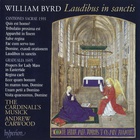 The Cardinall's Musick - The Byrd Edition Vol. 10: Laudibus In Sanctis