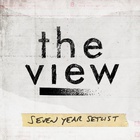 The View - Seven Year Setlist