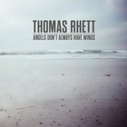 Thomas Rhett - Angels (Don’t Always Have Wings) (CDS)