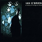 Ian O'brien - A History Of Things To Come