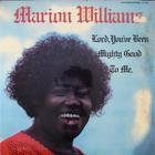 Marion Williams - Lord You've Been Mighty Good To Me (Vinyl)