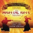 Tan Dun - The Martial Arts Trilogy (Music From The Soundtracks)