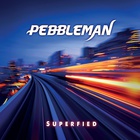 Pebbleman - Superfied