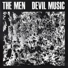 The Men - Devil Music