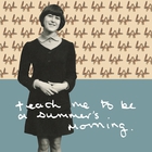Lal Waterson - Teach Me To Be A Summer’s Morning