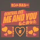 Central Cee - Me & You (CDS)