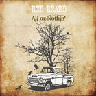 Red Beard - All Or Nothin'