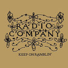 Radio Company - Keep On Ramblin'