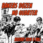 Bakers Dozen - Bootboy Rock N Roll (With No Quarter)