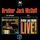 Brother Jack Mcduff - Hot Barbeque / Live!