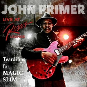 Teardrops For Magic Slim: Live At Rosa's Lounge