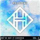 Halocene - We've Got It Covered Vol. 2