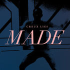 Creux Lies - Made (CDS)