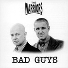 The Warriors - Bad Guy