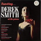 Derek Smith - Toasting Derek Smith At The Piano (Vinyl)