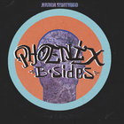 B-Sides: The Phoenix Sessions