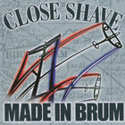 Close Shave - Made In Brum