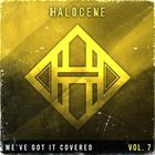 Halocene - We've Got It Covered Vol. 7