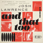 Josh Lawrence - And That Too