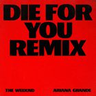The Weeknd & Ariana Grande - Die For You (Remix) (CDS)