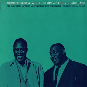 Memphis Slim & Willie Dixon At The Village Gate