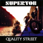 Superyob - Quality Street
