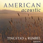 Tingstad And Rumbel - American Acoustic CD1