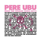 Pere Ubu - Nuke The Whales 2006-2014 CD3