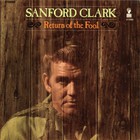 Sanford Clark - Return Of The Fool (Vinyl)
