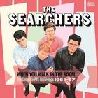 The Searchers - When You Walk In The Room: The Complete Pye Recordings 1963-67 CD1