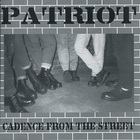 Patriot - Cadence From The Street