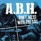 A.B.H. - Don't Mess With The Sas (EP)