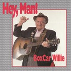 Boxcar Willie - Hey, Man!