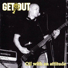 Get Out - Oi! With An Attitude