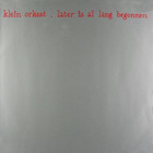 Klein Orkest - Later Is Al Lang Begonnen (Vinyl)