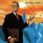 Abstrakt Algebra - Abstrakt Algebra (Remastered 2023)
