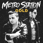 Metro Station - Gold (EP)