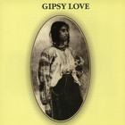 Gipsy Love - Gipsy Love (Vinyl)